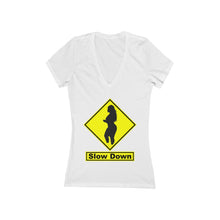 Load image into Gallery viewer, Slow Down Women's Jersey Short Sleeve Deep V-Neck Tee