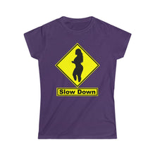 Load image into Gallery viewer, Slow Down Woman Tee