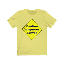 Load image into Gallery viewer, Caution Dangerours  Curves  Unisex Jersey Short Sleeve Tee