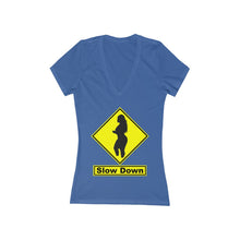 Load image into Gallery viewer, Slow Down Women's Jersey Short Sleeve Deep V-Neck Tee