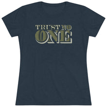 Load image into Gallery viewer, Trust No One Women's Triblend Tee