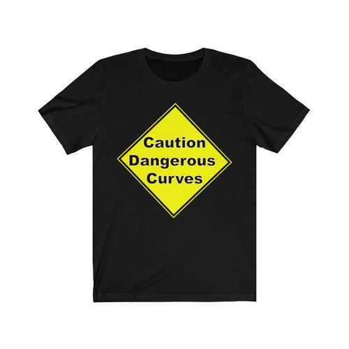Caution Dangerours  Curves  Unisex Jersey Short Sleeve Tee