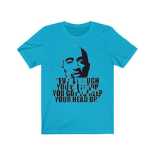 Load image into Gallery viewer, Keep head up Unisex Jersey Short Sleeve Tee